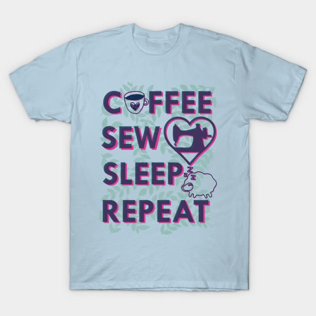 Coffee sew sleep repeat - sewing machine, sew, sewing, seamstress, quilt, quilter, quilting T-Shirt by papillon